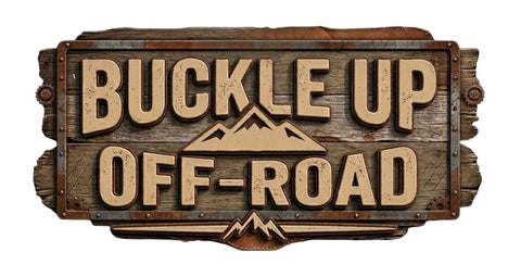 Buckle Up Off-Road