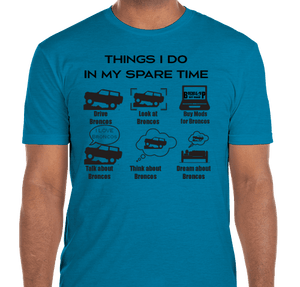 Buckle Up Off-Road Merch Things I Do In My Spare Time All About Broncos T-Shirt Turquoise- 2XL